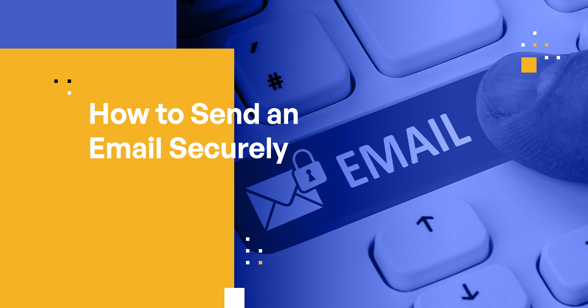 How To Send Email Securely