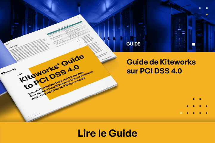 Guide de Kiteworks sur PCI DSS 4.0