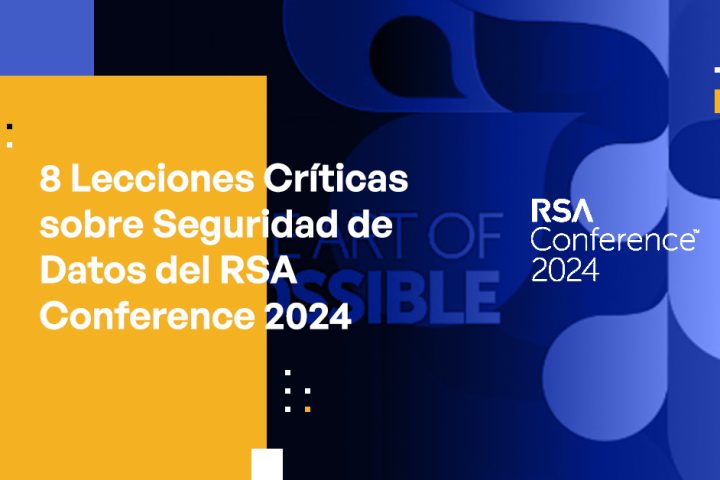 8 Critical Data Security Takeaways From RSA Conference 2024