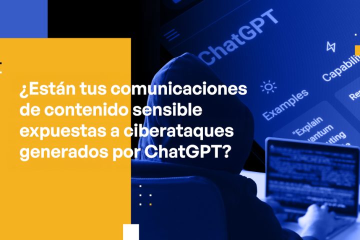 Are Your Sensitive Content Communications Exposed to ChatGPT-generated Cyberattacks