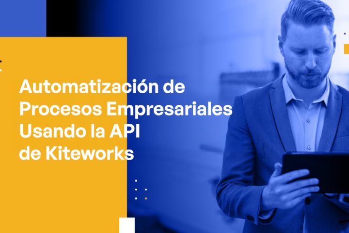 Automating Business Processes Using the Kiteworks API