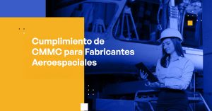 Blog Banner - CMMC Compliance for Aerospace Manufacturers