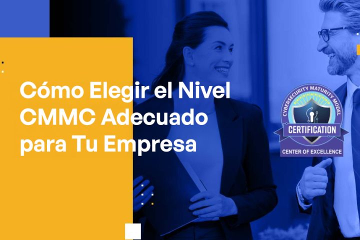 Blog Banner - Choosing Which CMMC Level Is Right for Your Business