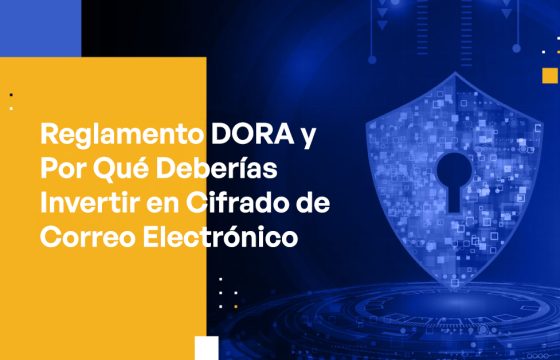 Blog Banner - DORA Regulation and Why You Should Invest in Email Encryption