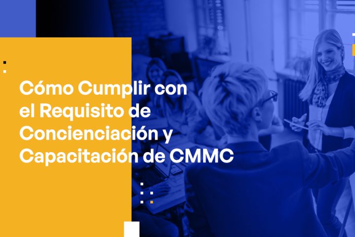 Blog Banner - How to Meet the CMMC Awareness and Training Requirement