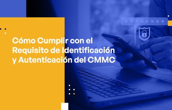 Blog Banner - How to Meet the CMMC's Identification and Authentication Requirement