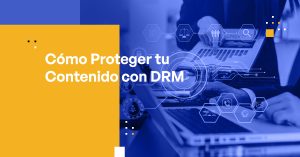 Blog Banner - How to Protect Your Content with DRM