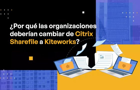Blog Banner - Why organizations should switch from Citrix Sharefile to Kiteworks