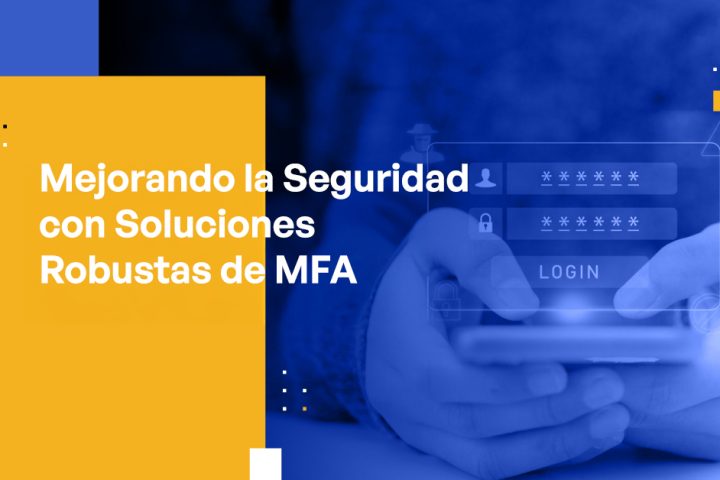 Enhancing Security With Robust MFA Solutions