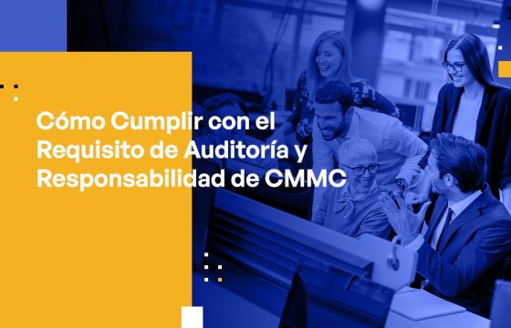 How to Meet the CMMC Audit and Accountability Requirement