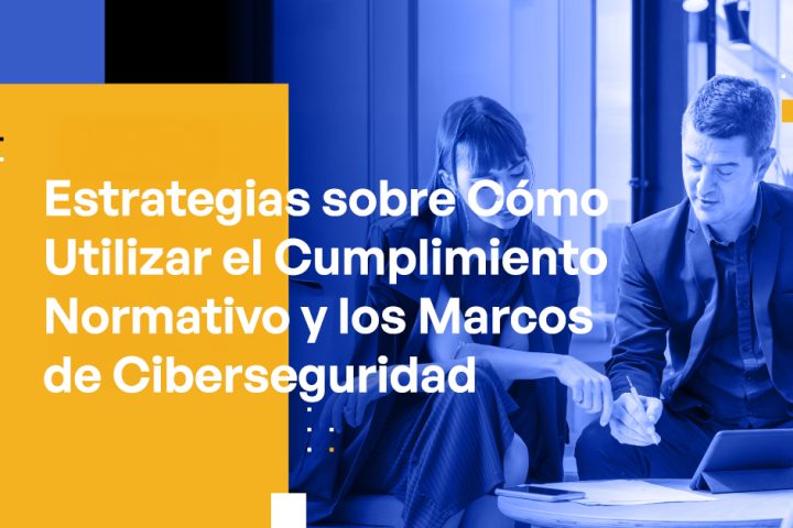Strategies on How to Use Regulatory Compliance and Cybersecurity Frameworks