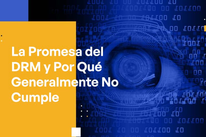 The Promise of DRM and Why It Typically Falls Short