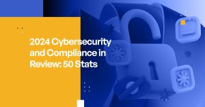 2024 Cybersecurity and Compliance Landscape: 50 Critical Statistics Shaping Our Digital Future