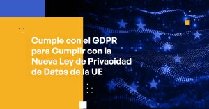 Blog Banner - Achieve GDPR Compliance to Comply With EU’s New Data Privacy Law