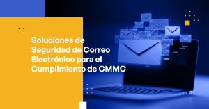 Blog Banner - Email Security Solutions for CMMC Compliance