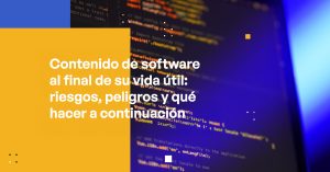 Blog Banner - End of Life Software Risks, Dangers & What to Do Next