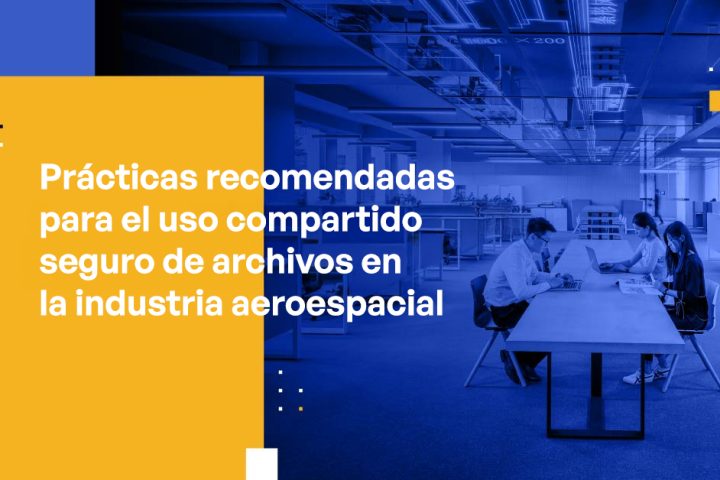Blog Banner - Secure File Sharing Best Practices for the Aerospace Industry