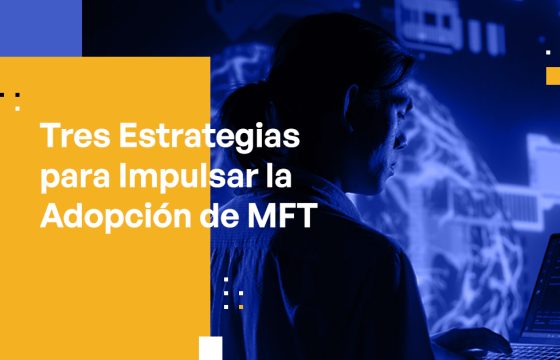 Blog Banner - Three Strategies to Drive MFT Adoption