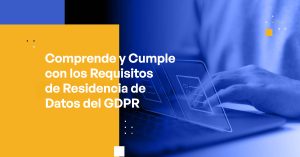 Blog Banner - Understand and Adhere to GDPR Data Residency Requirements
