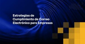 Blog - Email Compliance Strategies for Businesses