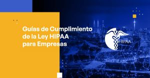 Blog - HIPAA Compliance Guidelines for Enterprises