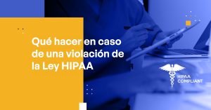 Blog - What to Do in the Event of a HIPAA Breach