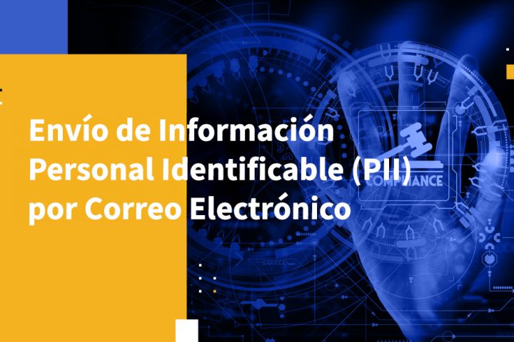 Envío de Información Personal Identificable (PII) por Correo Electrónico
