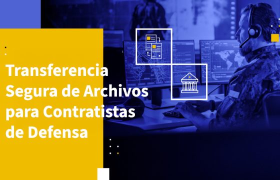 Transferencia Segura de Archivos para Contratistas de Defensa