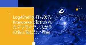 Blog Banner - Beating Log4Shell How the Kiteworks Hardened Appliance Lived Up to Its Name