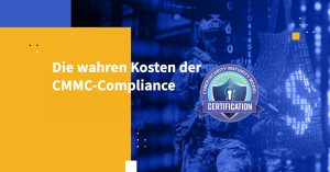 Die wahren Kosten der CMMC-Compliance