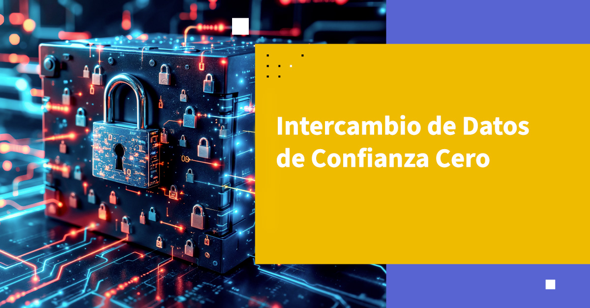 Intercambio de Datos de Confianza Cero