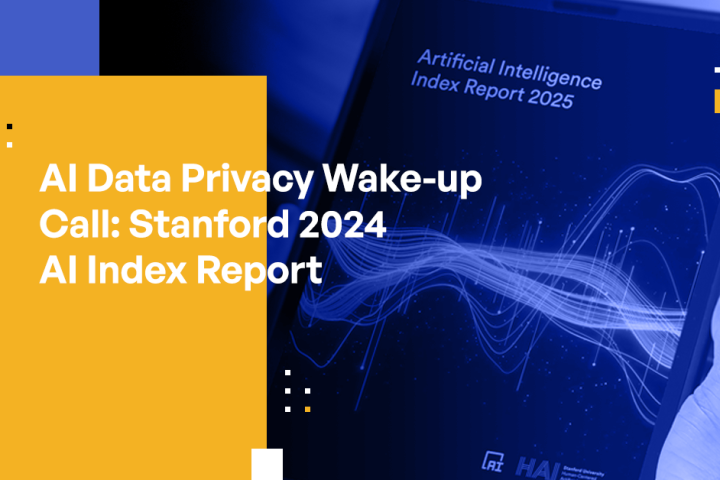 AI Data Privacy Wake-Up Call: Findings From Stanford's 2025 AI Index Report