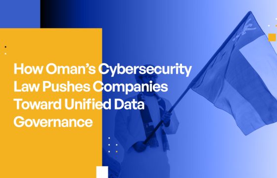 How Oman’s Cybersecurity Law Pushes Companies Toward Unified Data Governance