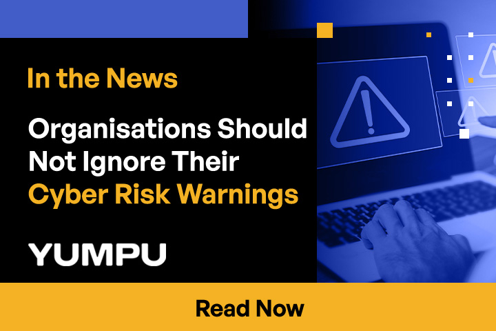 Organisations Should Not Ignore Their Cyber Risk Warnings