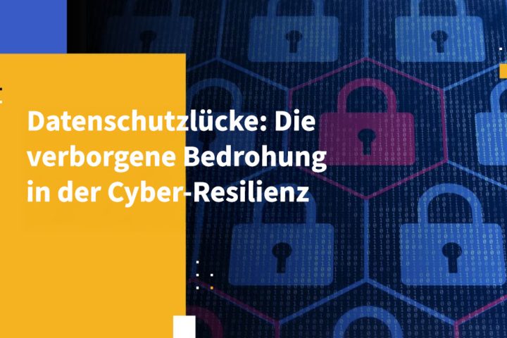 Datenschutzlücke: Die verborgene Bedrohung in der Cyber-Resilienz