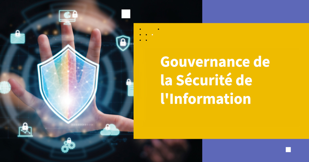 Gouvernance de la Sécurité de l'Information
