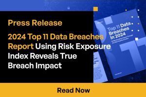 Kiteworks Releases 2024 Top 11 Data Breaches Report Using Risk Exposure Index to Reveal True Breach Impact