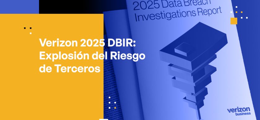 Verizon 2025 DBIR: Explosión del Riesgo de Terceros y Qué Significa para tu Estrategia de Seguridad de Datos