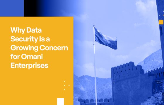 Why Data Security Is a Growing Concern for Omani Enterprises