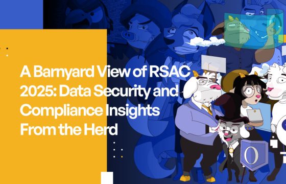 A Barnyard View of RSAC 2025: Data Security and Compliance Insights From the Herd