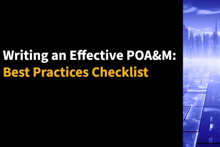 Writing an Effective POA&M: Best Practices Checklist