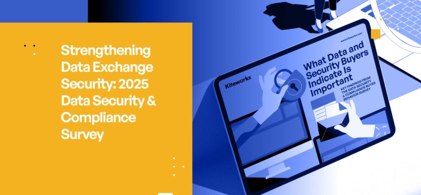 Strengthening Data Exchange Security Key Findings from the 2025 Data Security & Compliance Survey