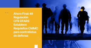 CMMC 2.0 es obligatorio: Lo que los contratistas del DoD deben saber ahora