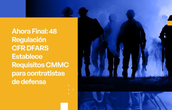 CMMC 2.0 es obligatorio: Lo que los contratistas del DoD deben saber ahora