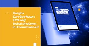 Googles Zero-Day-Bericht 2024 deckt Sicherheitslücken in Unternehmen auf