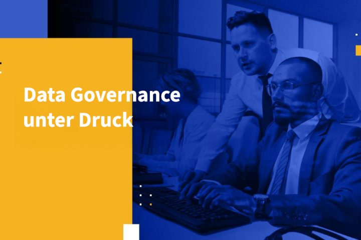 Data Governance unter Druck