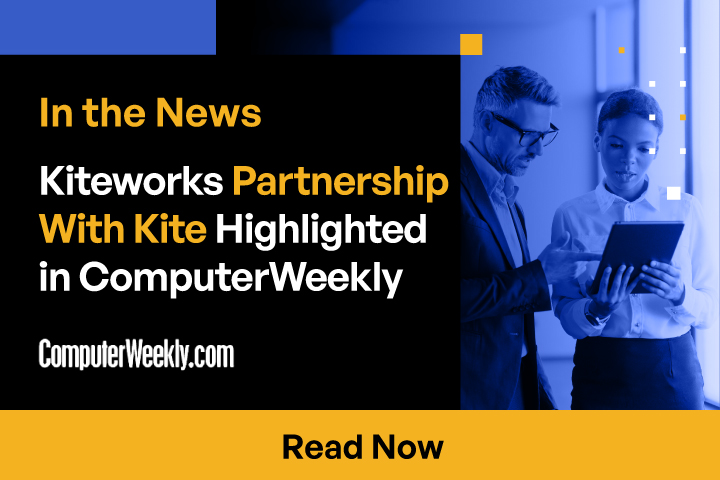 Kiteworks Partnership With Kite Highlighted in Computer Weekly