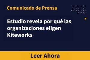 Estudio revela por qué las organizaciones eligen Kiteworks