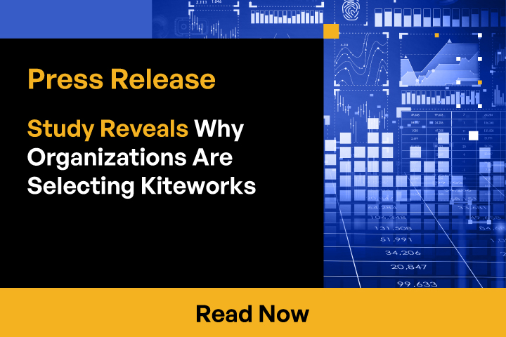 Study Reveals Why Organizations Are Selecting Kiteworks