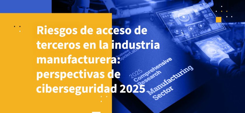 Riesgos de acceso de terceros en la industria manufacturera: perspectivas de ciberseguridad 2025